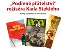 Pozvánka na filmový seminář „Podivné přátelství“ režiséra Karla Steklého - Nástup „normalizace“ na Barrandově (ÚSTR, 16.4.2009)