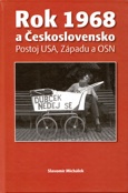 Obálka publikace Rok 1968 a Československo. Postoj USA, Západu a OSN - ilustrační foto Obálka publikace Rok 1968 a Československo. Postoj USA, Západu a OSN - ilustrační foto