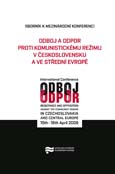 Obálka sborníku „Odboj a odpor proti komunistickému režimu v Československu a ve střední Evropě“ - ilustrační foto Obálka sborníku „Odboj a odpor proti komunistickému režimu v Československu a ve střední Evropě“ - ilustrační foto