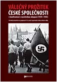 Obálka sborníku Válečný prožitek české společnosti v konfrontaci s nacistickou okupací - ilustrační foto Obálka sborníku Válečný prožitek české společnosti v konfrontaci s nacistickou okupací - ilustrační fotoo