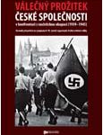 Obálka sborníku Válečný prožitek české společnosti v konfrontaci s nacistickou okupací - ilustrační foto Obálka sborníku Válečný prožitek české společnosti v konfrontaci s nacistickou okupací - ilustrační fotoo