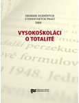 Obálka sborníku Vysokoškoláci o totalitě - ilustrační foto Obálka sborníku Vysokoškoláci o totalitě - ilustrační fotoo
