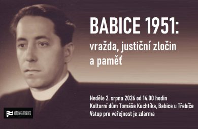 2. 8. / Babice 1951: vražda, justiční zločin a paměť (přednáška)