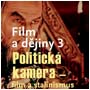 Vyšel sborník Film a dějiny 3. Politická kamera – film a stalinismus