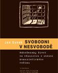 Vyšla kniha Jana Synka Svobodni v nesvobodě