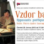 Pozvánka na promítání filmu Vzdor básníků a besedu s režisérem Bertrandem Schmittem (Praha, ÚSTR, 20.06.2013)