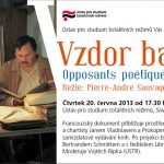 Pozvánka na promítání filmu Vzdor básníků a besedu s režisérem Bertrandem Schmittem (Praha, ÚSTR, 20.06.2013)