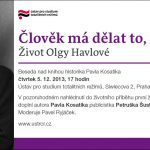 Pozvánka na besedu o knize Člověk má dělat to, nač má sílu – Život Olgy Havlové (Praha,ÚSTR, 05.12.2013 od 17 hodin)