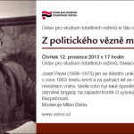 Pozvánka na seminář Z politického vězně ministrem vnitra (Praha,ÚSTR, 12.12.2013 od 17 hodin)