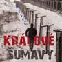 Výstava Králové Šumavy (Die Könige des Böhmerwaldes) v Klatovech