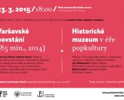 Varšavské povstání – promítání filmu a beseda Historické muzeum v éře popkultury
