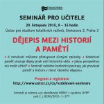 Pozvánka na seminář pro učitele Dějepis mezi historií a pamětí (Praha, ÚSTR, 20.11.2015, 09.00–15.00 )