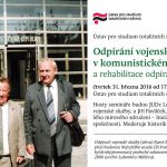 Pozvánka na seminář Odpírání vojenské služby v komunistickém Československu a rehabilitace odpíračů po roce 1989 (Praha, ÚSTR 31.03.2016)