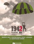 Pavel Zeman (ed.): Válečný rok 1942 v protektorátu Čechy a Morava a v okupované Evropě