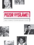Lucie Wittlichová (ed.): Pozor vysíláme!