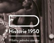 Historie 1950: Příběhy jednoho zázraku