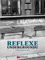 Ladislav Kudrna (ed.): Reflexe undergroundu