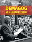 Jana Pávová: Demagog ve službách strany. Portrét komunistického politika a ideologa Václava Kopeckého