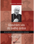 Stanislava Vodičková: Uzavírám vás do svého srdce. Životopis Josefa kardinála Berana