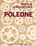 Natalia Gorbaněvská: Poledne