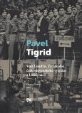 Pavel Tigrid: Volá Londýn. Ze zákulisí československého vysílání z Londýna (ed. Prokop Tomek)