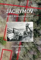 Klára Pinerová (ed.): Jáchymov – jeviště bouřlivého století