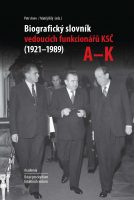 Petr Anev, Matěj Bílý (eds.): Biografický slovník vedoucích funkcionářů KSČ (1921–1989)