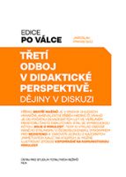 Jaroslav Pinkas (ed.): Třetí odboj v didaktické perspektivě. Dějiny v diskuzi