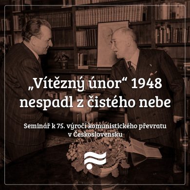 Uspořádali jsme seminář k 75. výročí komunistického převratu v Československu