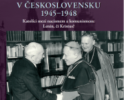 KNIŽNÍ TIP: Katolická církev v Československu 1945-1948