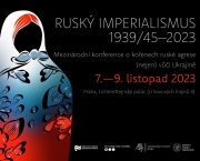 Konference Ruský imperialismus 1939/45-2023 – den třetí
