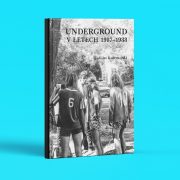 Ladislav Kudrna (ed.): Underground v letech 1987-1988