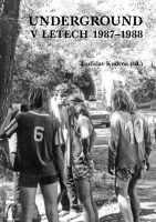 Ladislav Kudrna (ed.): Underground v letech 1987-1988