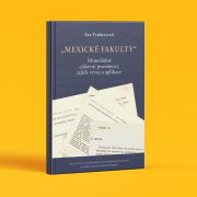 Eva Vybíralová: „Mexické fakulty“. Mimořádné církevní pravomoci, jejich vývoj a aplikace