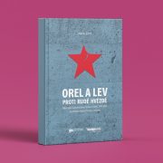 Adam Zítek: Orel a lev proti rudé hvězdě. Odpor proti komunistickému režimu v letech 1944-1953 na příkladu regionů Ústecka a Toruňska