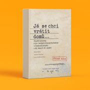 Bárta Milan – Peťková Tatiana – Poláková Jana: Já se chci vrátit domů …