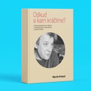 Martin Palouš: Odkud a kam kráčíme?