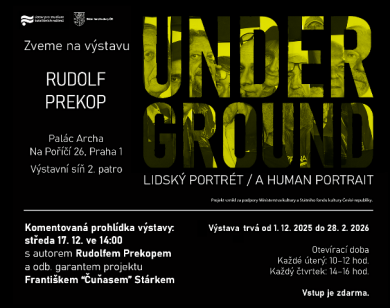 17. 12. / Underground – lidský portrét (komentovaná prohlídka)
