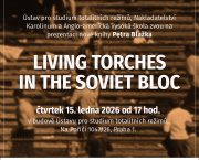 15. 1. / Living Torches in the Soviet Bloc (prezentace knihy)