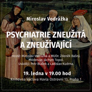 19. 1. / Psychiatrie zneužitá a zneužívající (prezentace knihy)