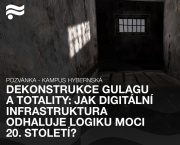 18. 5. / Dekonstrukce Gulagu a totality